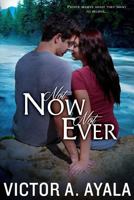 Not Now Not Ever: N/A 1534809341 Book Cover
