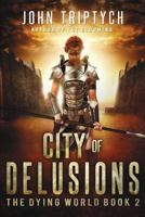 City of Delusions 1542523311 Book Cover