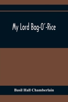 My Lord Bag-o'-Rice 935436862X Book Cover