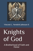 Knights of God: A Brotherhood of Faith and Honor B0DV4R326K Book Cover
