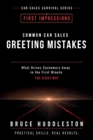 Common Car Sales Greeting Mistakes : What Drives Customers Away in the First Minute 1972179179 Book Cover