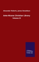 Ante-Nicene Christian Library: Volume IX 3846053023 Book Cover