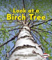 Look at a Birch Tree 1467705241 Book Cover