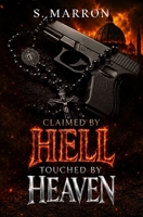 Claimed by Hell Touched by Heaven B0FWBZ2T7Q Book Cover