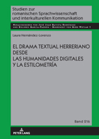 El drama textual herreriano desde las Humanidades Digitales y la Estilometría (Studien zur romanischen Sprachwissenschaft und interkulturellen Kommunikation, 217) (Spanish Edition) 3631935382 Book Cover