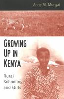 Growing Up in Kenya: Rural Schooling and Girls 0820452726 Book Cover