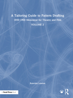 A Tailoring Guide to Pattern Drafting: 1850-1900 Menswear for Theatre and Film, Volume 2 0367265346 Book Cover