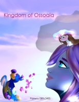 KINGDOM OF OSSOAÏA B0G5JQ7GKQ Book Cover