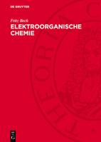 Elektroorganische Chemie: Grundlagen Und Anwendungen 3112746864 Book Cover
