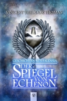 Geschichten Aus Falensia: Der Spiegel Von Echenon 1539499197 Book Cover