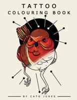 Tattoo: Colouring book 1539915662 Book Cover