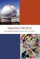 Healing the Split 1608448223 Book Cover