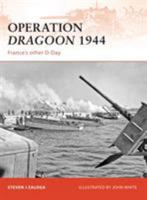 Operation Dragoon 1944: France's other D-Day 1846033675 Book Cover