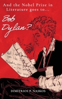 And the Nobel Prize in Literature Goes to . . . Bob Dylan? B0CTWKNRZZ Book Cover