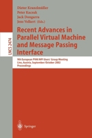 Recent Advances in Parallel Virtual Machine and Message Passing Interface 3540442960 Book Cover