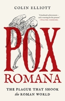 Pox Romana: The Plague That Shook the Roman World 0691220700 Book Cover