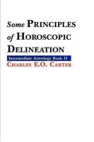 Some Principles Of Horoscopic Delineation 1933303271 Book Cover