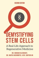 Demystifying Stem Cells: A Real-Life Approach to Regenerative Medicine 1642250856 Book Cover