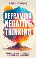 Reframing Negative Thinking B0CR818SD2 Book Cover