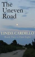 The Uneven Road (First Light, #2) 1942209231 Book Cover