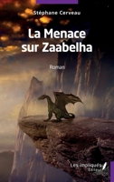 La menace sur Zaabelha: Roman (French Edition) 2384177826 Book Cover