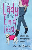 The Lady at the End of the Leash 1504309472 Book Cover