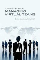 7 Essentials For Managing Virtual Teams 1935551906 Book Cover