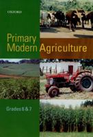 Primary Modern Agriculture for Swaziland Grades 6 & 7 0195715543 Book Cover