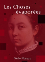 Les Choses évaporées (French Edition) B0D7H9ZW3J Book Cover