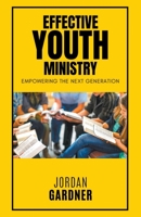 Effective Youth Ministry B0BTMMRGDV Book Cover