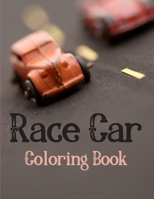 Race Car Coloring Book: Relaxation Coloring Pages for Kids, Adults, Boys, and Car Lovers - Speed Race Car for kids.Amazing Coloring Pages for B08P4HQXHL Book Cover