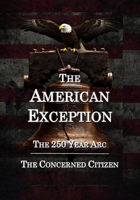 The American Exception: The 250 Year Arc (The Black Umbrella) B0HGL6CHS5 Book Cover