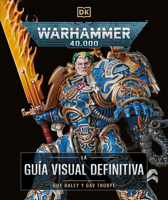 Warhammer 40,000 La Guía Visual Definitiva (the Ultimate Guide) 0593969731 Book Cover