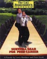 The L&L Beancounter's Catalog : Survival Gear for Your Career - A Parody 1567511805 Book Cover