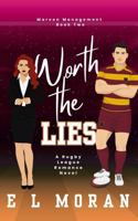 Worth the Lies: A Rugby League Romance Novel (Maroon Management) 1764694406 Book Cover