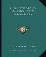 Old Records and Manuscripts of Freemasonry 1417941243 Book Cover