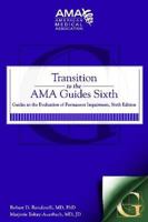 Transition To The Ama Guides Sixth: Guides To The Evaluation Of Permanent Impairment 1603591109 Book Cover