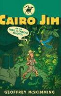Cairo Jim on the Trail to Chacha Muchos (Starlight) 1406300195 Book Cover