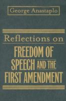 Reflections on Freedom of Speech and the First Amendment 0813191734 Book Cover