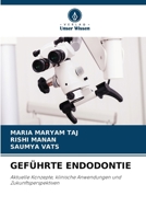 Geführte Endodontie (German Edition) 6630257340 Book Cover