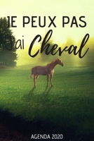 je peux pas j'ai cheval agenda 2020: cahier de notes pour les passionn� d'�quitation agenda 2020 carnet de notes lign� original et dr�le cadeau humoristique 120 pages au format 6�9 pouces. 1676463089 Book Cover