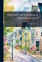 History of Lawrence, Massachusetts B0FHCSNR9J Book Cover