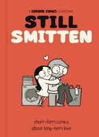 Still Smitten: Short-Form Comics About Long-Term Love B0FCDCS7PY Book Cover
