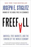 Freefall: America, Free Markets, and the Sinking of the World Economy 0393338959 Book Cover