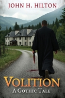 Volition : A Gothic Tale 1962561984 Book Cover