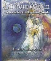 Lit from Within: A Book for the Evolving Soul 0971890277 Book Cover