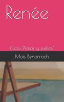 Ren�e: Ciclo "Amor y exilios" 151901225X Book Cover