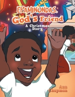 Epaminondas,God's Friend : A Christmas Story 1796054321 Book Cover