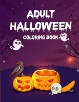 Adult Halloween Coloring Book: Gorgeous Coloring Book , Coloring Book For Adults Stress Relieving Designs B08L3Q6BHL Book Cover