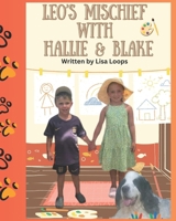 LEO'S MISCHIEF WITH HALLIE AND BLAKE B0GKPB8DSG Book Cover